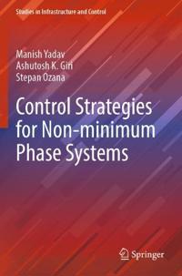 Control Strategies for Non-minimum Phase Systems