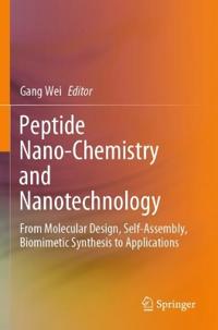 Peptide Nano-Chemistry and Nanotechnology