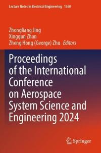 Proceedings of the International Conference on Aerospace System Science and Engineering 2024