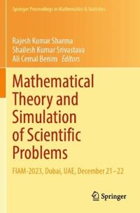Mathematical Theory and Simulation of Scientific Problems