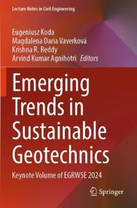 Emerging Trends in Sustainable Geotechnics