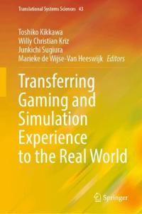Transferring Gaming and Simulation Experience to the Real World
