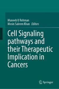 Cell Signaling Pathways and Their Therapeutic Implication in Cancers