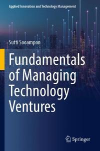 Fundamentals of Managing Technology Ventures