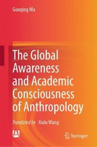 The Global Awareness and Academic Consciousness of Anthropology