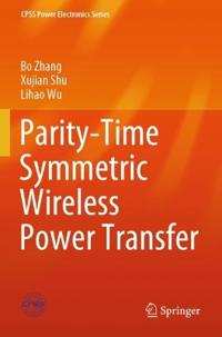Parity-Time Symmetric Wireless Power Transfer
