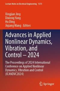 Advances in Applied Nonlinear Dynamics, Vibration, and Control – 2024