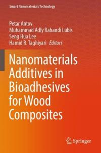 Nanomaterials Additives in Bioadhesives for Wood Composites