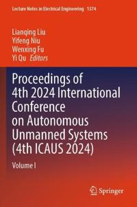 Proceedings of 4th 2024 International Conference on Autonomous Unmanned Systems (4th ICAUS 2024)