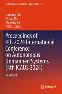 Proceedings of 4th 2024 International Conference on Autonomous Unmanned Systems (4th ICAUS 2024)