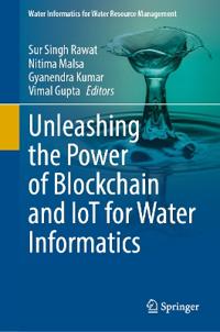 Unleashing the Power of Blockchain and IoT for Water Informatics