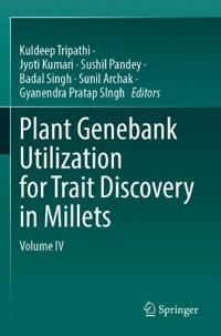 Plant Genebank Utilization for Trait Discovery in Millets