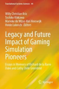 Legacy and Future Impact of Gaming Simulation Pioneers