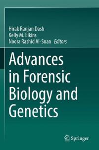 Advances in Forensic Biology and Genetics
