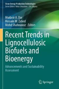 Recent Trends in Lignocellulosic Biofuels and Bioenergy