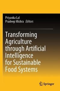 Transforming Agriculture through Artificial Intelligence for Sustainable Food Systems