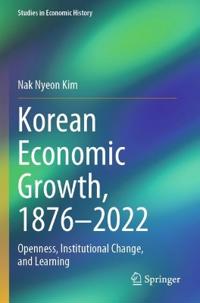 Korean Economic Growth, 1876 - 2022