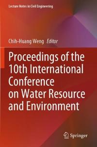 Proceedings of the 10th International Conference on Water Resource and Environment