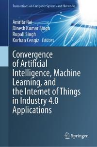 Convergence of Artificial Intelligence, Machine Learning, and the Internet of Things in Industry 4.0 Applications