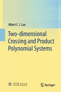 Two-dimensional Crossing and Product Polynomial Systems