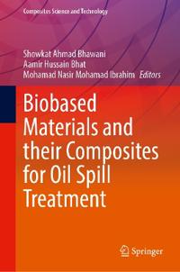 Biobased Materials and Their Composites for Oil Spill Treatment