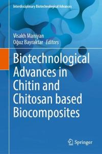 Biotechnological Advances in Chitin and Chitosan based Biocomposites