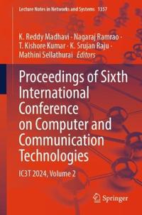 Proceedings of Sixth International Conference on Computer and Communication Technologies