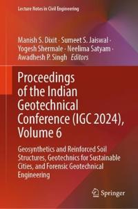 Proceedings of the Indian Geotechnical Conference (IGC 2024), Volume 6