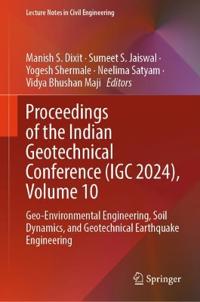 Proceedings of the Indian Geotechnical Conference (IGC 2024), Volume 10