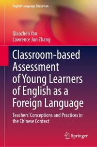 Classroom-based Assessment of Young Learners of English as a Foreign Language