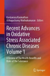 Recent Advances in Oxidative Stress Associated Chronic Diseases Volume 1