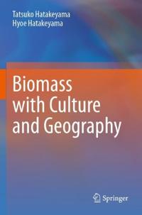 Biomass with Culture and Geography