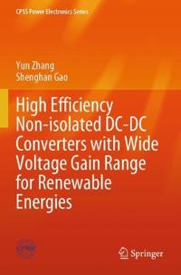 High Efficiency Non-isolated DC-DC Converters with Wide Voltage Gain Range for Renewable Energies