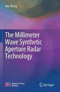 The Millimeter Wave Synthetic Aperture Radar Technology
