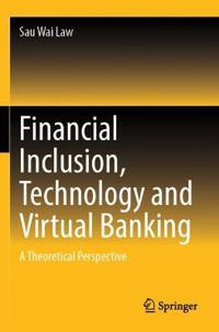 Financial Inclusion, Technology and Virtual Banking