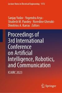 Proceedings of 3rd International Conference on Artificial Intelligence, Robotics, and Communication