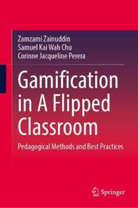Gamification in A Flipped Classroom