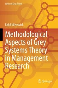 Methodological Aspects of Grey Systems Theory in Management Research