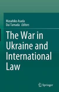 The War in Ukraine and International Law