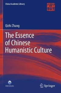 The Essence of Chinese Humanistic Culture