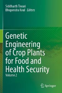 Bokomslag for "Genetic Engineering of Crop Plants for Food and Health Security"