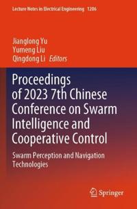 Proceedings of 2023 7th Chinese Conference on Swarm Intelligence and Cooperative Control
