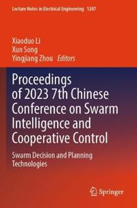 Bokomslag för "Proceedings of 2023 7th Chinese Conference on Swarm Intelligence and Cooperative Control"