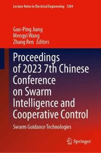 Proceedings of 2023 7th Chinese Conference on Swarm Intelligence and Cooperative Control