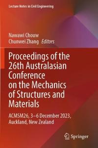 Proceedings of the 26th Australasian Conference on the Mechanics of Structures and Materials