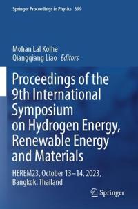 Proceedings of the 9th International Symposium on Hydrogen Energy, Renewable Energy and Materials
