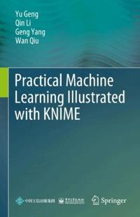 Practical Machine Learning Illustrated with KNIME