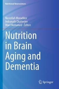 Nutrition in Brain Aging and Dementia