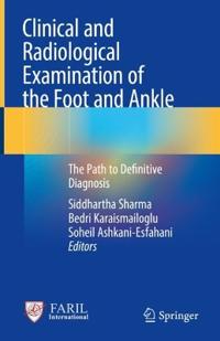 Clinical and Radiological Examination of the Foot and Ankle