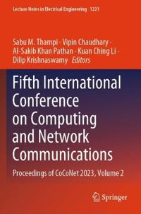 Fifth International Conference on Computing and Network Communications